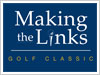 The First Annual "Making the Links Golf Classic"